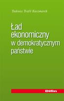 Okładka książki Ład ekonomiczny w demokratycznym państwie
