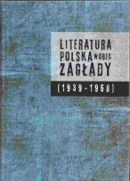 Opakowanie Literatura polska wobec Zagłady (1939-1968)
