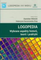 Okładka książki Logopedia Wybrane aspekty historii, teorii i praktyki