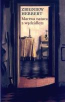 Okładka książki Martwa natura z wędzidłem - Zbigniew Herbert