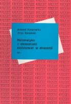 Okładka książki Matematyka z elementami zastosowań w ekonomii t.1