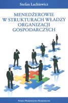 Okładka książki Menedżerowie w strukturach władzy organizacji gospodarczych
