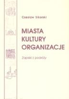 Okładka książki Miasta Kultury Organizacje. Zapiski z podróży