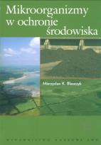 Okładka książki Mikroorganizmy w ochronie środowiska