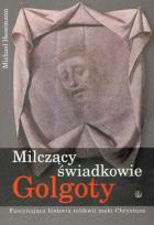 Okładka książki Milczący świadkowie Golgoty