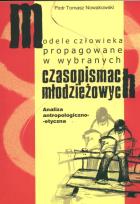 Okładka książki Modele człowieka propagowane w wybranych czasopismach młodzieżowych