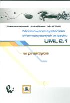 Okładka książki Modelowanie systemów informatycznych w języku UML 2.1 w praktyce