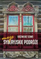 Okładka książki Moje syberyjskie podróże