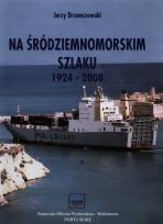 Okładka książki Na Śródziemnomorskim Szlaku 1924-2008