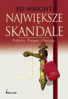 Okładka książki Największe skandale Polityka Finanse Obyczaje