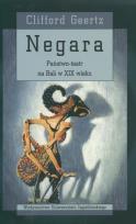 Okładka książki Negara Państwo-teatr na Bali w XIX wieku