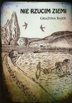 Okładka książki Nie rzucim ziemi