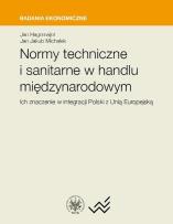 Okładka książki Normy techniczne i sanitarne w handlu międzynarodowym. Ich znaczenie w integracji Polski z Unią Euro