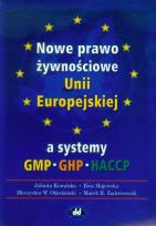 Okładka książki Nowe prawo żywnościowe Unii Europejskiej a systemy GMP GHP HACCP