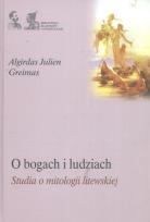 Okładka książki O bogach i ludziach. Studia o mitologii litewskiej