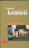 Okładka książki O Eucharystii bł. Honorat Koźmiński