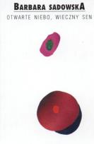 Okładka książki Otwarte niebo wieczny sen