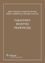 Okładka książki Paradoksy bioetyki prawniczej