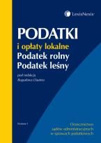 Okładka książki Podatki i opłaty lokalne. Podatek rolny. Podatek leśny