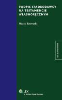 Okładka książki Podpis spadkodawcy na testamencie własnoręcznym