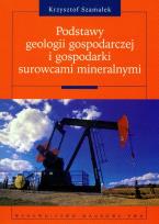 Okładka książki Podstawy geologii gospodarczej i gospodarki surowcami mineralnymi