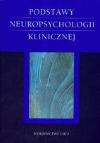 Okładka książki Podstawy neuropsychologii klinicznej