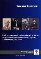 Okładka książki Polityczna przestrzeń polskości w XX w.