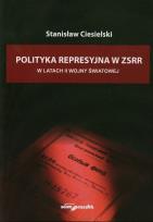 Okładka książki Polityka represyjna w ZSSR w latach drugiej wojny światowej