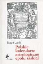Okładka książki Polskie kalendarze astrologiczne epoki saskiej