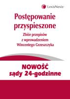 Opakowanie Postępowanie przyspieszone. Zbiór przepisów z wprowadzeniem Wincentego Grzeszczyka