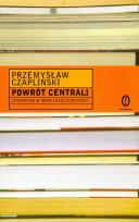 Okładka książki Powrót centrali Literatura nowej rzeczywistości