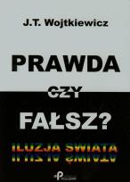 Okładka książki Prawda czy fałsz? Iluzja Świata