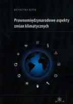 Okładka książki Prawnomiędzynarodowe aspekty zmian klimatycznych