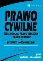 Okładka książki Prawo cywilne Część ogólna prawo rzeczowe i prawo rodzinne w pytaniach i odpowiedziach