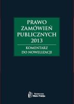 Okładka książki Prawo zamówień publicznych 2013. Komentarz do nowelizacji