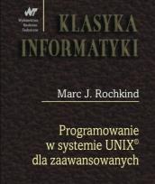 Okładka książki Programowanie w systemie UNIX dla zaawansowanych