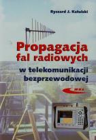 Okładka książki Propagacja fal radiowych w telekomunikacji bezprzewodowej