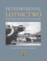 Okładka książki Przedwojenne lotnictwo Najpiękniejsze fotografie