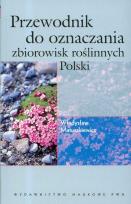 Okładka książki Przewodnik do oznaczania zbiorowisk roślinnych Polski