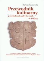 Okładka książki Przewodnik kulinarny po obiektach zabytkowych w Polsce