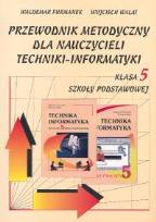 Okładka książki Przewodnik metodyczny dla nauczycieli techniki-informatyki kl 5 szkoła podstawowa