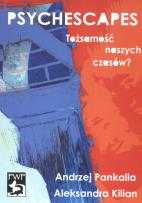 Okładka książki Psychescapes Tożsamość naszych czasów
