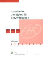 Okładka książki Rozwijanie umiejętności przywódczych