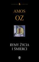 Okładka książki Rymy Życia i Śmierci - Amos Oz