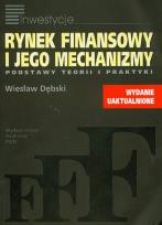Okładka książki Rynek finansowy i jego mechanizmy Podstawy teorii i praktyki