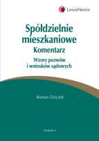 Okładka książki Spółdzielnie mieszkaniowe. Komentarz. Wzory pozwów i wniosków sądowych