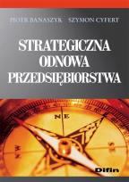 Okładka książki Strategiczna odnowa przedsiębiorstwa