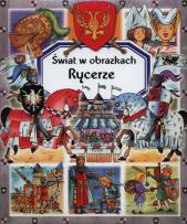 Okładka książki Świat w obrazkach - Rycerze w.2013