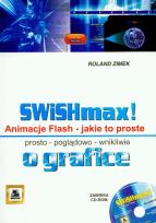 Okładka książki SWiSHmax! Animacje Flash Jakie to proste + CD