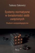 Okładka książki Systemy normatywne w świadomości osób uwięzionych